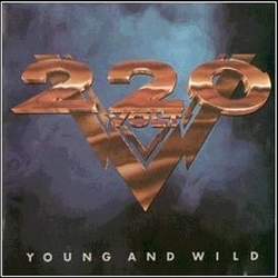 220 volt - Young And Wild (Compilation) 1987