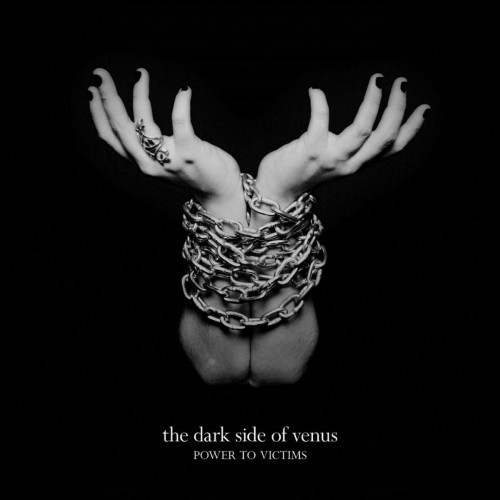 The Dark Side of Venus – Power to Victims (2016)