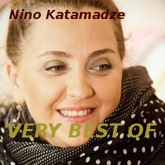 Nino Katamadze - Very Best Of (2016)
