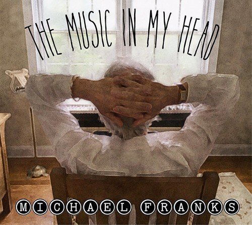 Michael Franks-The Music In My Head 2018