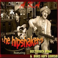 The Hipshakers - Bottleneck Blake & Bluesharp Counsel A.K.A. The Hipshakers (2022)
